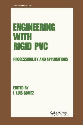 Engineering with Rigid PVC: Processability and Applications - cover