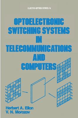 Optoelectronic Switching Systems in Telecommunications and Computers - Elion - cover