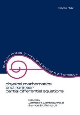 Physical Mathematics and Nonlinear Partial Differential Equations - Lightbourne - cover