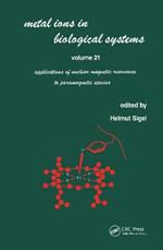 Metal Ions in Biological Systems: Volume 21: Applications of Magnetic Resonance to Paramagnetic Species