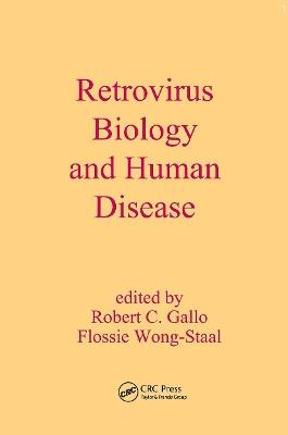 Retrovirus Biology and Human Disease - cover