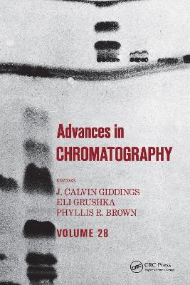Advances in Chromatography: Volume 28 - cover