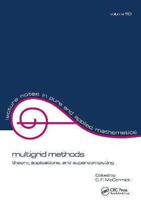 multigrid methods: theory, applications, and supercomputing - Mccormick - cover