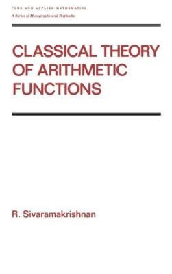 Classical Theory of Arithmetic Functions - R Sivaramakrishnan - cover
