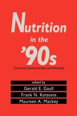 Nutrition in the '90s: Current Controversies and Analysis - cover
