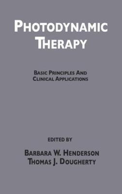 Photodynamic Therapy: Basic Principles and Clinical Applications - Barbara W. Henderson - cover