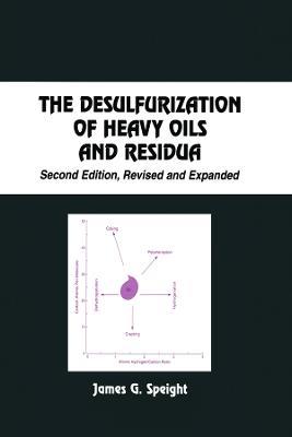 The Desulfurization of Heavy Oils and Residua - cover