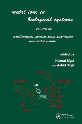 Metal Ions in Biological Systems: Volume 30: Metalloenzymes Involving Amino Acid-residue and Related Radicals - cover