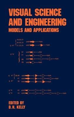 Visual Science and Engineering: Models and Applications - D.H. Kelly - cover