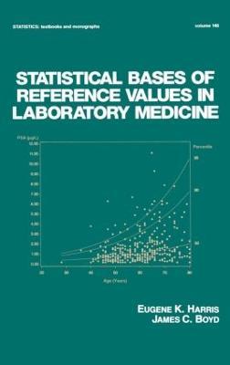 Statistical Bases of Reference Values in Laboratory Medicine - Eugene K. Harris,James C. Boyd - cover