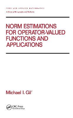 Norm Estimations for Operator Valued Functions and Their Applications - cover