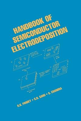 Handbook of Semiconductor Electrodeposition - R.K. Pandey,S.N. Sahu,S. Chandra - cover