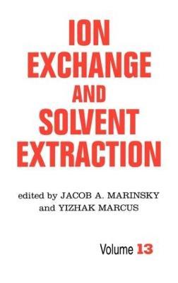 Ion Exchange and Solvent Extraction: A Series of Advances, Volume 13 - cover