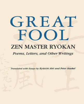 The Great Fool: Zen Master Ryōkan; Poems, Letters, and Other Writings - Ryokan - cover