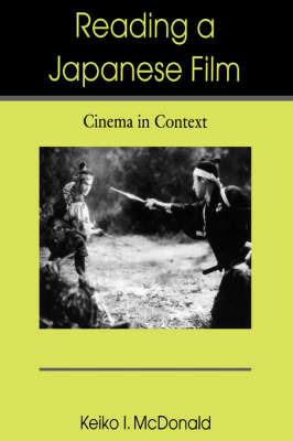 Reading a Japanese Film: Cinema in Context - Keiko McDonald - cover