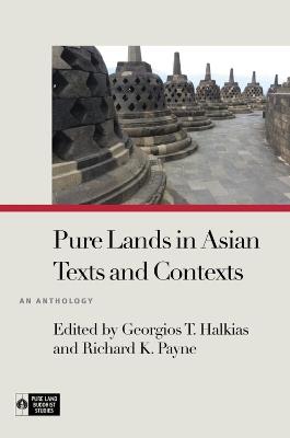 Pure Lands in Asian Texts and Contexts: An Anthology - cover