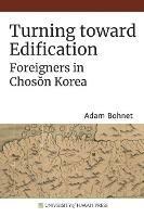 Turning toward Edification: Foreigners in Choson Korea