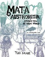 Mata Austronesia: Stories from an Ocean World - Tuki Drake - cover