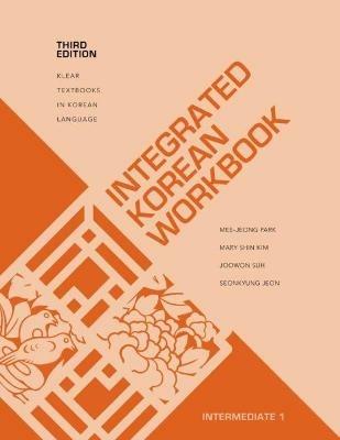 Integrated Korean Workbook: Intermediate 1 - Mee-Jeong Park,Joowon Suh,Mary Shin Kim - cover
