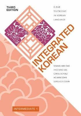 Integrated Korean: Intermediate 1 - Young-mee Yu Cho,Hyo Sang Lee,Carol Schulz - cover