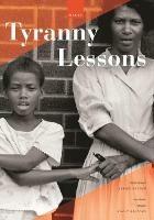 Tyranny Lessons: International Prose, Poetry, Essays, and Performance - cover