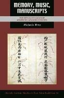 Memory, Music, Manuscripts: The Ritual Dynamics of Koshiki in Japanese Soto Zen