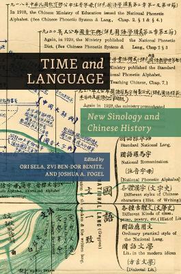 Time and Language: New Sinology and Chinese History - Peter C. Perdue,Pingyi Chu,Joshua A. Fogel - cover