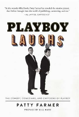 Playboy Laughs: The Comedy, Comedians, and Cartoons of Playboy - Patty Farmer - cover