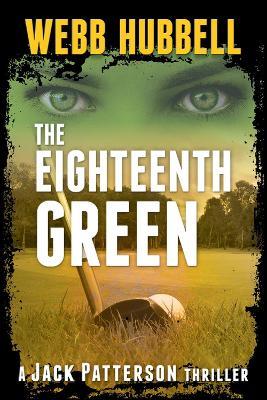 The Eighteenth Green - Webb Hubbell - cover
