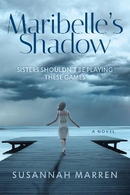Maribelle's Shadow: A Novel - Susannah Marren - cover