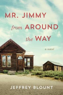 Mr. Jimmy From Around the Way: A Novel - Jeffrey Blount - cover