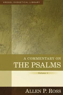 A Commentary on the Psalms – 1–41 - Allen Ross - cover