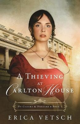 A Thieving at Carlton House - Erica Vetsch - cover