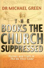 The Books the Church Suppressed: Fiction and Truth in the Da Vinci Code