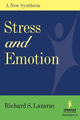 Stress and Emotion: A New Synthesis - Richard S. Lazarus - cover