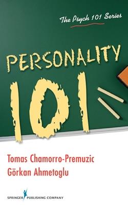Personality 101 - Tomas Chamorro-Premuzic,Gorkan Ahmetoglu - cover