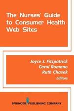 The Nurses' Guide to Consumer Health Web Sites