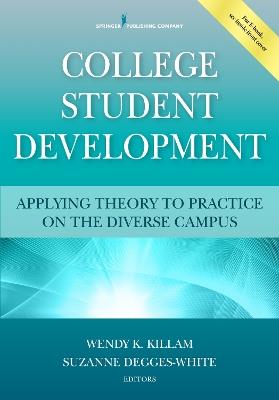 College Student Development: Applying Theory to Practice on the Diverse Campus - cover