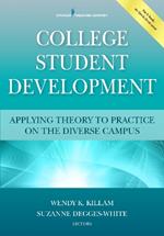 College Student Development: Applying Theory to Practice on the Diverse Campus