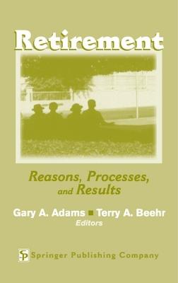 Retirement: Reasons, Processes, and Results - cover