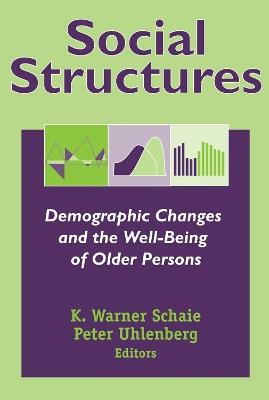 Social Structures: Demographic Changes and the Well-Being of Older Persons - cover