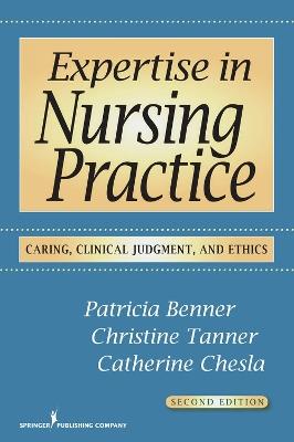 Expertise in Nursing Practice: Caring, Clinical Judgment, and Ethics - cover