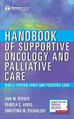 Handbook of Supportive Oncology and Palliative Care: Whole-Person Adult and Pediatric Care