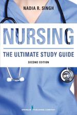 Nursing: The Ultimate Study Guide