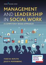 Management and Leadership in Social Work: A Competency Based Approach