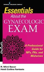 Essentials About the Gynaecologic Exam: A Professional Guide for NPs, PAs, and Midwives
