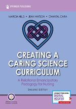 Creating a Caring Science Curriculum: A Relational Emancipatory Pedagogy for Nursing
