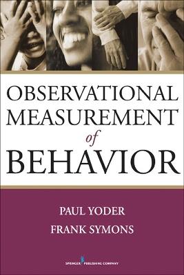 Observational Measurement of Behavior - Paul Yoder,Frank Symons - cover