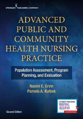 Advanced Public and Community Health Nursing Practice: Population Assessment, Program Planning and Evaluation - Naomi E. Ervin,Pamela Kulbok - cover