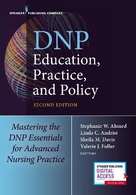 DNP Education, Practice, and Policy: Mastering the DNP Essentials for Advanced Nursing Practice - cover